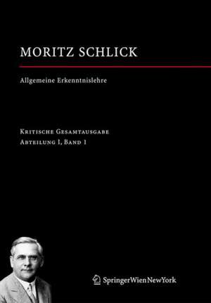 Allgemeine Erkenntnislehre: Abteilung I / Band 1 de Moritz Schlick