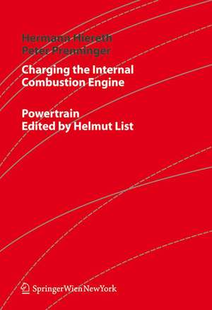 Charging the Internal Combustion Engine de Hermann Hiereth