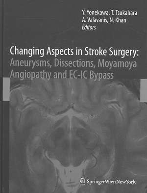 Changing Aspects in Stroke Surgery: Aneurysms, Dissection, Moyamoya angiopathy and EC-IC Bypass de Yasuhiro Yonekawa