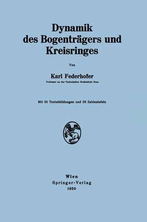 Dynamik des Bogenträgers und Kreisringes de Karl Federhofer