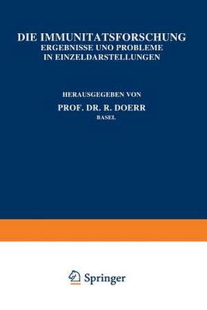 Die Immunitätsforschung: Ergebnisse und Probleme in Einzeldarstellungen Band VI Die Anaphylaxie de Robert Doerr