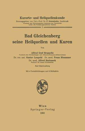 Kurorte- und Heilquellenkunde: Bad Gleichenberg seine Heilquellen und Kuren de Alfred Brusselle