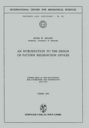 An Introduction to the Design of Pattern Recognition Devices de P.W. Becker