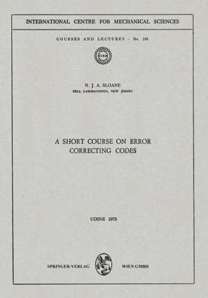 A Short Course on Error Correcting Codes de N. J. A. Sloane