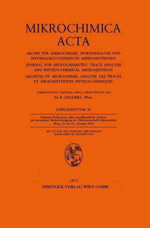 Siebentes Kolloquium über metallkundliche Analyse mit besonderer Berücksichtigung der Elektronenstrahl-Mikroanalyse: Wien, 23. bis 25. Oktober 1974 de M.K. Zacherl