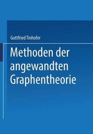 Methoden der angewandten Graphentheorie de G. Tinhofer