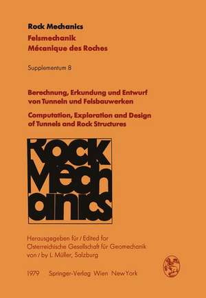 Berechnung, Erkundung und Entwurf von Tunneln und Felsbauwerken / Computation, Exploration and Design of Tunnels and Rock Structures: Vorträge des 27. Geomechanik-Kolloquiums der Österreichischen Gesellschaft für Geomechanik / Contributions to the 27th Geomechanical Colloquium of the Austrian Society for Geomechanics de L. Müller