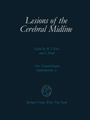 Lesions of the Cerebral Midline: 9th Scientific Meeting of the European Society for Paediatric Neurosurgery (ESPN), October 10–13, 1984, Vienna de W.T. Koos