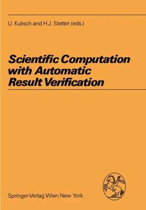 Scientific Computation with Automatic Result Verification de Ulrich Kulisch