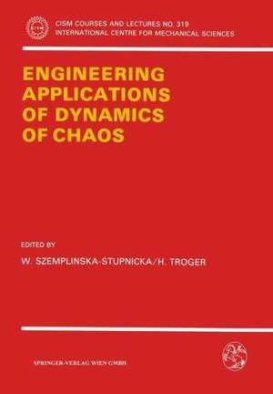 Engineering Applications of Dynamics of Chaos de W. Szemplinska-Stupnicka