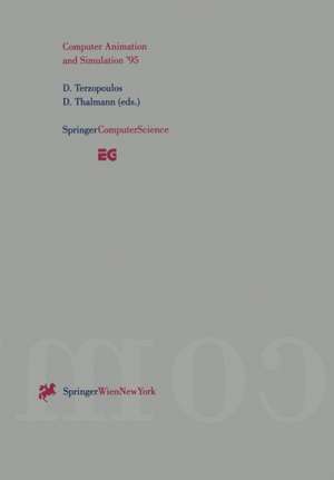 Computer Animation and Simulation ’95: Proceedings of the Eurographics Workshop in Maastricht, The Netherlands, September 2–3, 1995 de Demetri Terzopoulos