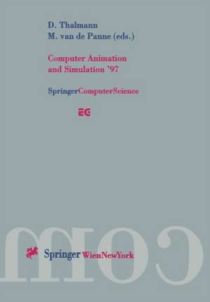 Computer Animation and Simulation ’97: Proceedings of the Eurographics Workshop in Budapest, Hungary, September 2–3, 1997 de Daniel Thalmann