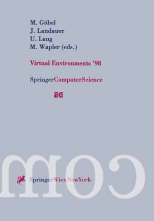 Virtual Environments ’98: Proceedings of the Eurographics Workshop in Stuttgart, Germany, June 16–18, 1998 de Martin Göbel