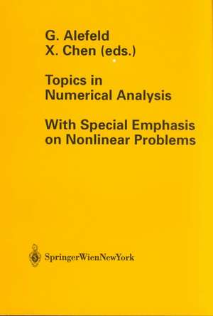 Topics in Numerical Analysis: With Special Emphasis on Nonlinear Problems de G. Alefeld