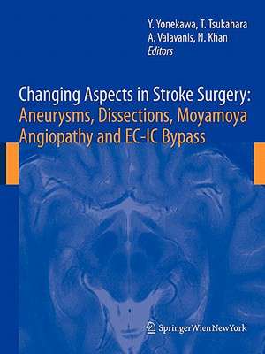 Changing Aspects in Stroke Surgery: Aneurysms, Dissection, Moyamoya angiopathy and EC-IC Bypass de Yasuhiro Yonekawa