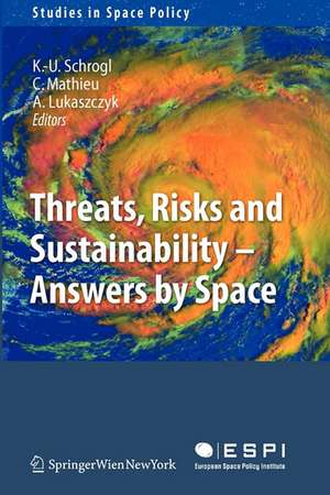 Threats, Risks and Sustainability - Answers by Space de Kai-Uwe Schrogl