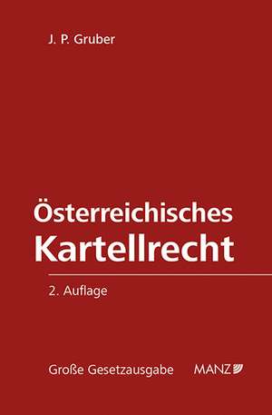 Österreichisches Kartellrecht de J. P. Gruber