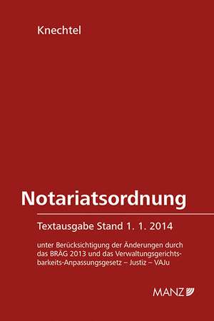 Notariatsordnung Textausgabe de Gerhard Knechtel