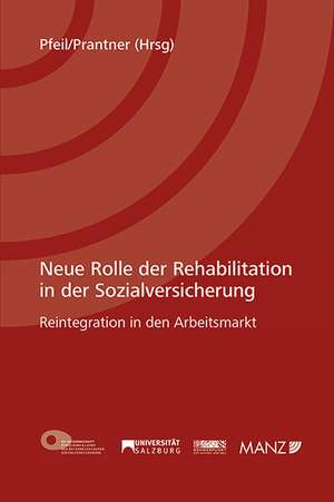 Neue Rolle der Rehabilitation in der Sozialversicherung de Walter J. Pfeil