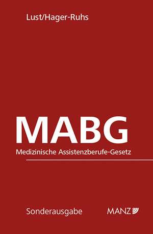 MABG - Medizinische Assistenzberufe-Gesetz de Alexandra Lust