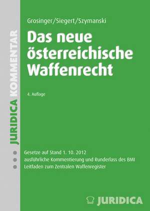 Das neue österreichische Waffenrecht de Walter Grosinger