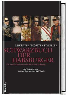 Schwarzbuch der Habsburger de Hannes Leidinger