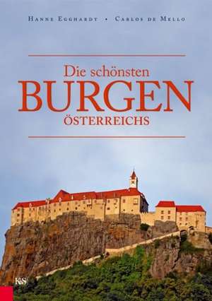 Die schönsten Burgen Österreichs de Hanne Egghardt