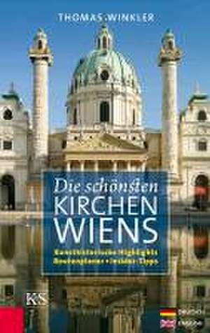 Die schönsten Kirchen Wiens de Thomas Winkler