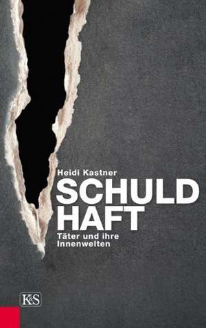 Schuldhaft de Heidi Kastner