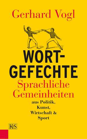 Wort - Gefechte de Gerhard Vogl