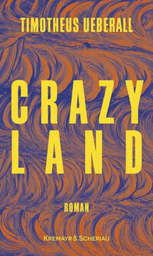 Crazy Land de Timotheus Ueberall
