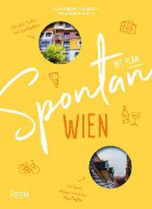 Spontan mit Plan - Wien de Alexandra Gruber