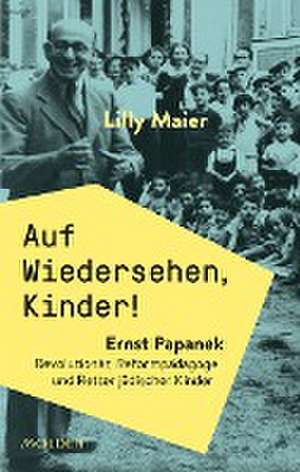 Auf Wiedersehen, Kinder! de Lilly Maier