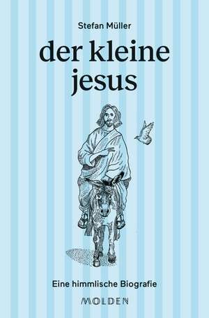 der kleine jesus de Stefan Müller