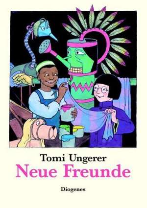 Neue Freunde de Tomi Ungerer