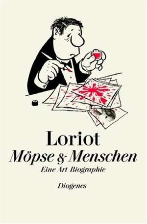 Möpse und Menschen de Loriot