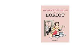 Kochen & genießen mit Loriot de Loriot