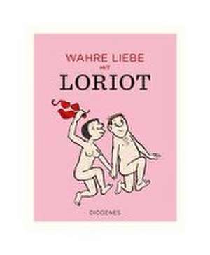 Wahre Liebe mit Loriot de Loriot