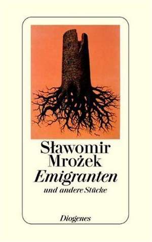 Emigranten und andere Stücke de Slawomir Mrozek