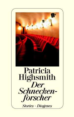 Der Schneckenforscher de Patricia Highsmith