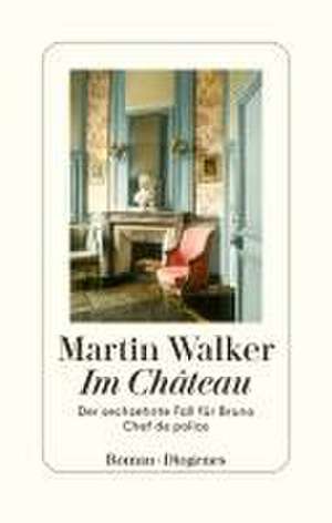 Im Château de Martin Walker