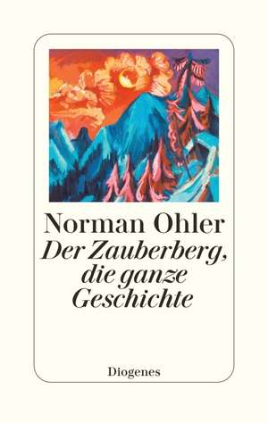 Der Zauberberg, die ganze Geschichte de Norman Ohler