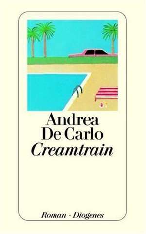 Creamtrain de Andrea De Carlo