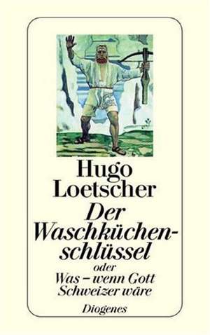 Der Waschküchenschlüssel de Hugo Loetscher