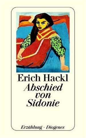 Abschied von Sidonie de Erich Hackl