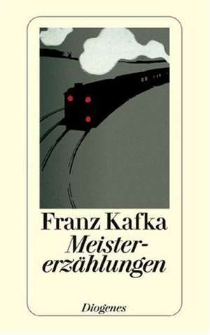 Meistererzählungen de Franz Kafka