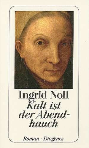 Kalt Ist der Abendhauch: English Translation by Anthony Phillips de Ingrid Noll