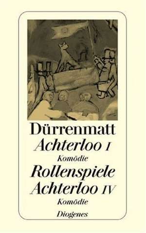 Achterloo 1 / Rollenspiele / Achterloo 4 de Friedrich Dürrenmatt