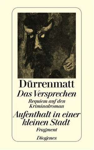 Das Versprechen / Aufenthalt in einer kleinen Stadt de Friedrich Dürrenmatt