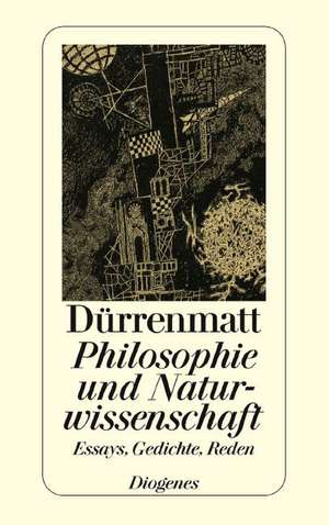 Philosophie und Naturwissenschaft de Friedrich Dürrenmatt